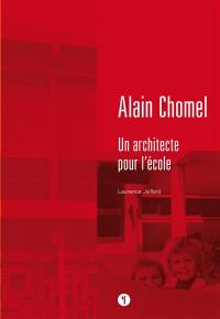 Alain Chomel : un architecte pour l'école
