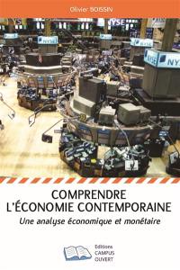 Comprendre l'économie contemporaine : une analyse économique et monétaire