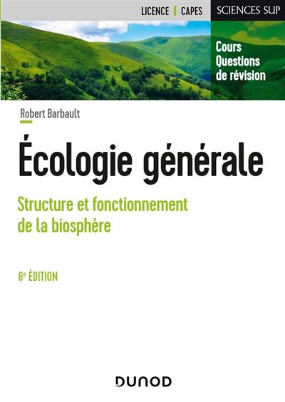 Ecologie générale : structure et fonctionnement de la biosphère : cours, questions de révision