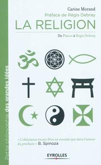 La religion : de Platon à Régis Debray