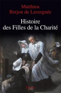Histoire des Filles de la Charité : XVIIe-XVIIIe siècle. La rue pour cloître