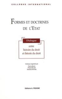 Formes et doctrines de l'Etat : dialogue entre histoire du droit et théorie du droit