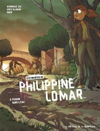 Les enquêtes de Philippine Lomar. Vol. 3. Poison dans l'eau