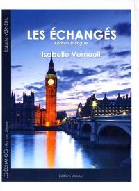 Les échangés (a trip to somewhere) : roman bilingue