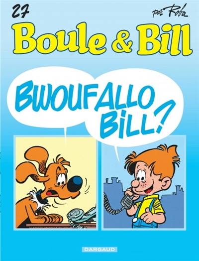 Boule et Bill. Vol. 27. Bwouf allo Bill