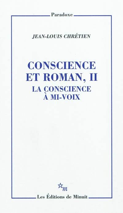 Conscience et roman. Vol. 2. La conscience à mi-voix
