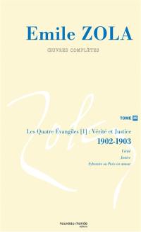 Emile Zola : oeuvres complètes. Vol. 20. Vérité et justice, Les quatre Evangiles, 3 : 1902-1903