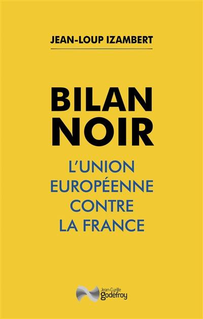 Bilan noir : l'Union européenne contre la France