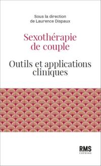 Sexothérapie de couple : outils et applications cliniques