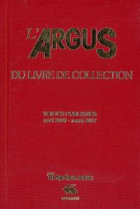 L'argus du livre de collection 2007 : ventes publiques avril 2006-mars 2007