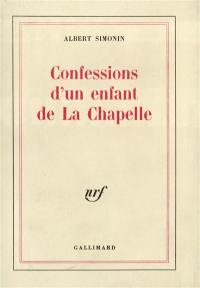 Confessions d'un enfant de la chapelle. Vol. 1. Le Faubourg