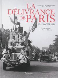 La délivrance de Paris : 19-26 août 1944