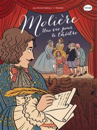 Molière : une vie pour le théâtre