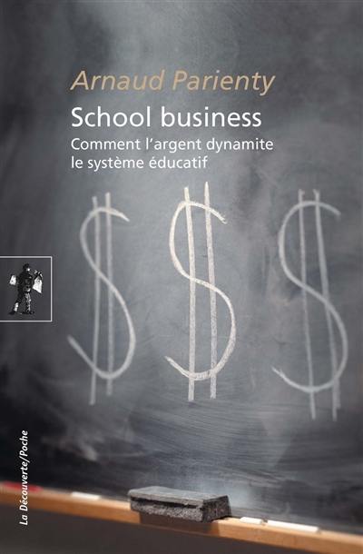 School business : comment l'argent dynamite le système éducatif
