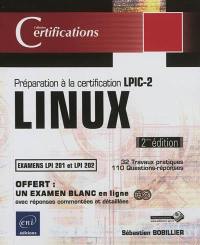 Linux : préparation à la certification LPIC-2 : examens LPI 201 et LPI 202, 32 travaux pratiques, 110 questions-réponses