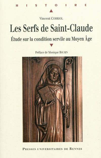 Les serfs de Saint-Claude : étude sur la condition servile au Moyen Age
