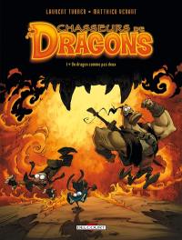 Chasseurs de dragons. Vol. 1. Un dragon comme pas deux