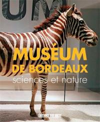 Le Muséum de Bordeaux sciences et nature
