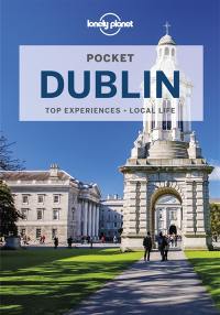 Pocket Dublin : top sights, local experiences