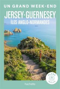 Jersey, Guernesey : îles Anglo-Normandes