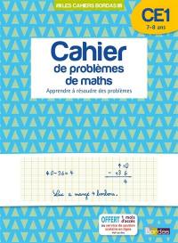 Cahier de problèmes de maths, CE1, 7-8 ans : apprendre à résoudre des problèmes