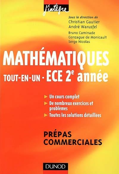 Mathématiques, tout-en-un, ECE 2e année : cours et exercices corrigés : prépas commerciales
