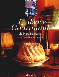 L'Alsace gourmande de Marc Haeberlin