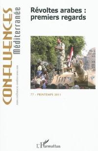 Confluences Méditerranée, n° 77. Révoltes arabes : premiers regards