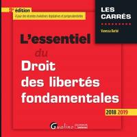 L'essentiel du droit des libertés fondamentales : 2018-2019