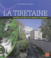 La Tiretaine : rivière secrète du Grand Clermont