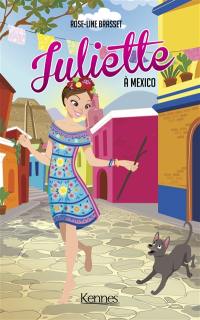 Juliette. Vol. 14. Juliette à Mexico