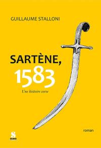 Sartène, 1583 : une histoire corse