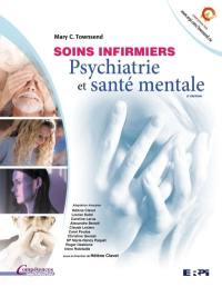 Soins infirmiers : psychiatrie et santé mentale. Manuel + Édition en ligne + MonLab - ÉTUDIANT (60 mois)