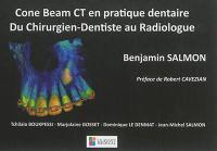 Cone Beam CT en pratique dentaire : du chirurgien-dentiste au radiologue