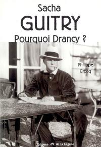 Sacha Guitry, pourquoi Drancy ? : 1940-1945
