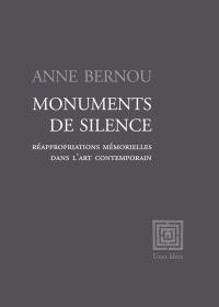 Monuments de silence : réappropriations mémorielles dans l'art contemporain