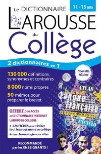 Le dictionnaire Larousse du collège, 11-15 ans