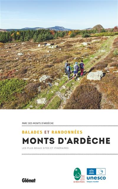 Balades et randonnées : monts d'Ardèche : les plus beaux sites et itinéraires, Parc des monts d'Ardèche