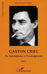 Gaston Criel : du surréalisme à l'underground