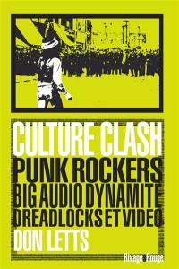 Culture clash : Punk rockers, Big Audio Dynamite, dreadlocks et vidéo