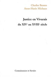 Justice en Vivarais du XIVe au XVIIIe siècle