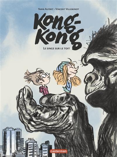 Kong-Kong. Le singe sur le toit