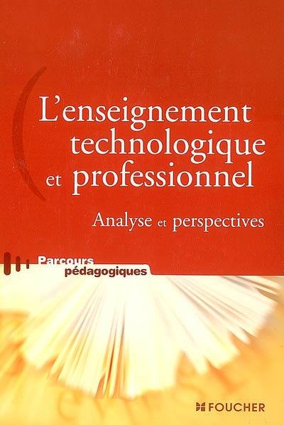 L'enseignement technologique et professionnel : analyse et perspectives