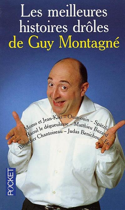 Les meilleures histoires drôles de Guy Montagné