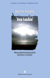 Ana Loubia : ethnographie des homosexualités masculines à Casablanca