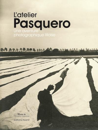 L'atelier Pasquero : une aventure photographique lilloise