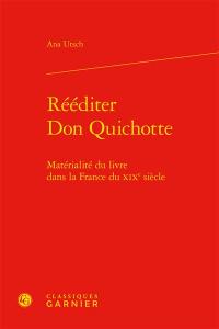 Rééditer Don Quichotte : matérialité du livre dans la France du XIXe siècle
