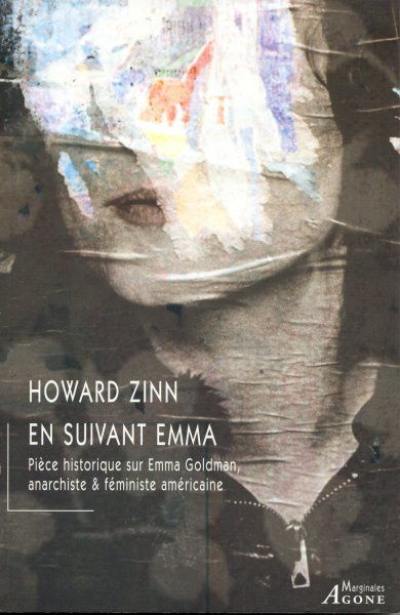 En suivant Emma : pièce historique en deux actes sur Emma Goldman, anarchiste et féministe américaine