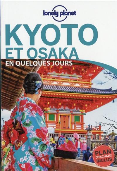 Kyoto et Osaka en quelques jours