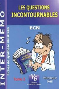 Les questions incontournables : ECN : fiches de synthèse illustrées. Vol. 2